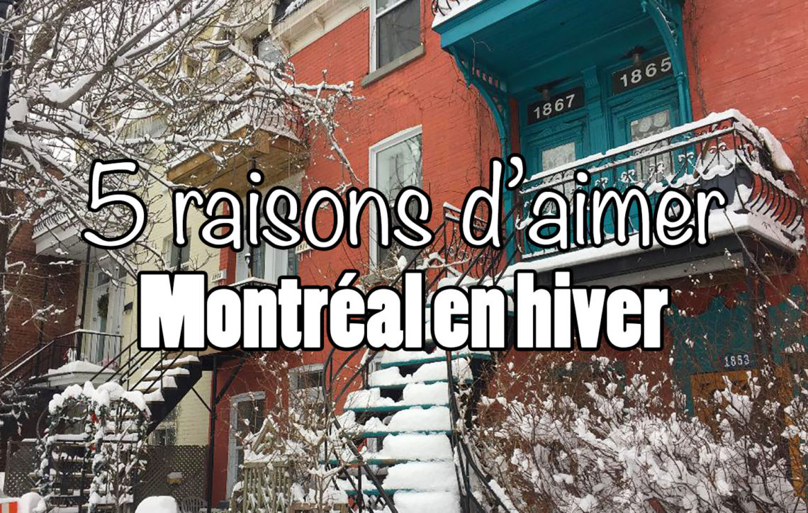Aimer Montréal en hiver