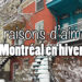 Aimer Montréal en hiver